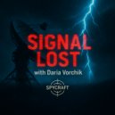 SpyCraft & Daria Vorchik & Dj Oops - Signal Lost ()