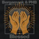 Bergamask & PHB - Blessed (Original Mix)