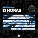 Xtremo Soul - 13 Horas (Original Mix)