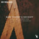 Mark Youssef & Novikoff - Walk But Never Run (Original Mix)