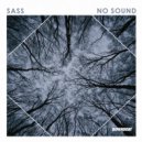 Sass - No Sound (Original Mix)