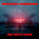 Machine Command - Die Rote Linie