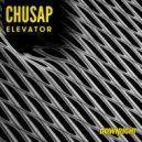 Chusap - Elevator (Original Mix)