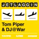 Tom Piper & DJ@War - Jetlaggin (Uberjak\'d Remix)