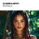 Dj Dark & Arthy - Romale (Extended)