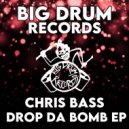 Chris Bass - Drop Da Bomb Pt.1