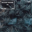 The Dark Stranger - Ice (Original Mix)