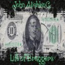 John Alishking - Life Of Braggers