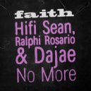 HiFi Sean, Ralphi Rosario & Daja - No More (Extended Mix)