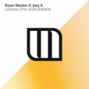 Eryon Stocker & Javy X - Luminary (The 2025 Anthem)
