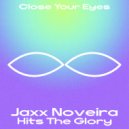 Jaxx Noveira - Hits The Glory