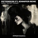 Petereese feat. Jennifer Rene - Only In My Mind