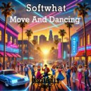 Softwhat - Move And Dancing