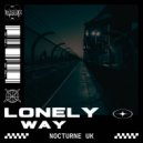 Nocturne UK - Lonely Way (Original Mix)