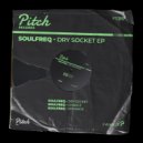 Soulfreq - Dry Socket