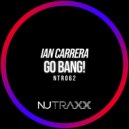 Ian Carrera - Go Bang!