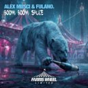 Alex Musci & FULANO. - Boom Boom Sauce (Original Mix)