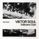 Viktor Soul - Vaticano Club (Extended Mix)