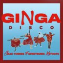 Julio Torres, Fatnotronic, Ketoots - Ginga Disco