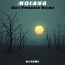 NOiAVA - One Fragile Home (Original Mix)