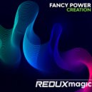Fancy Power - Creation