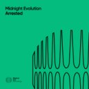 Midnight Evolution - Arrested