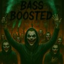 Bass Boosted - Blooded Entry