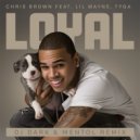 Chris Brown - Loyal (Dj Dark & Mentol Remix)