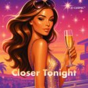 E-COSMIC & E-COSMIC - Closer Tonight