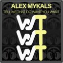 Alex Mykals - Tell Me That
