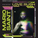Mario Saint - Love Rush (Melodic Techno)
