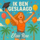 Elva Rae - Ik Ben Geslaagd (Original Mix)
