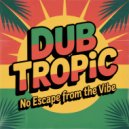Dub Tropic - Dark Desire