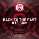 Makkeno - BACK TO THE PAST #13 Club