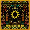 Magic System, Francis Mercier, Chawki - Magic In The Air
