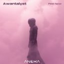 Awantalyst - Feel Now