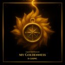 E-COSMIC & E-COSMIC - My Goldenness