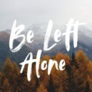 Henry White - Be Left Alone ()