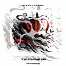 Stanny Abram - Touch Me (Original Mix)