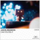 JASON & 8randon - Can You Feel It (Original Mix)