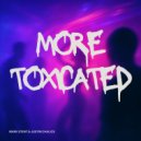 Mark Stent & Justin Chalice - More Toxicated