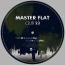 Master Flat - Club 23