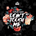 Future Class - Don\'t Touch Me (Bry Ortega Remix)