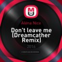 Alёna Nice - Don't leave me