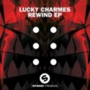 Lucky Charmes - Rewind (Original Mix)