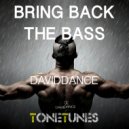 Daviddance - Bring Back The Bass