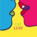 CAT - Lust