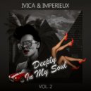 ivica & Imperieux - Deeply In My Soul