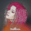 Mothica - Sometimes (Original Mix)