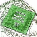 MadVamp - Wobble Coaster